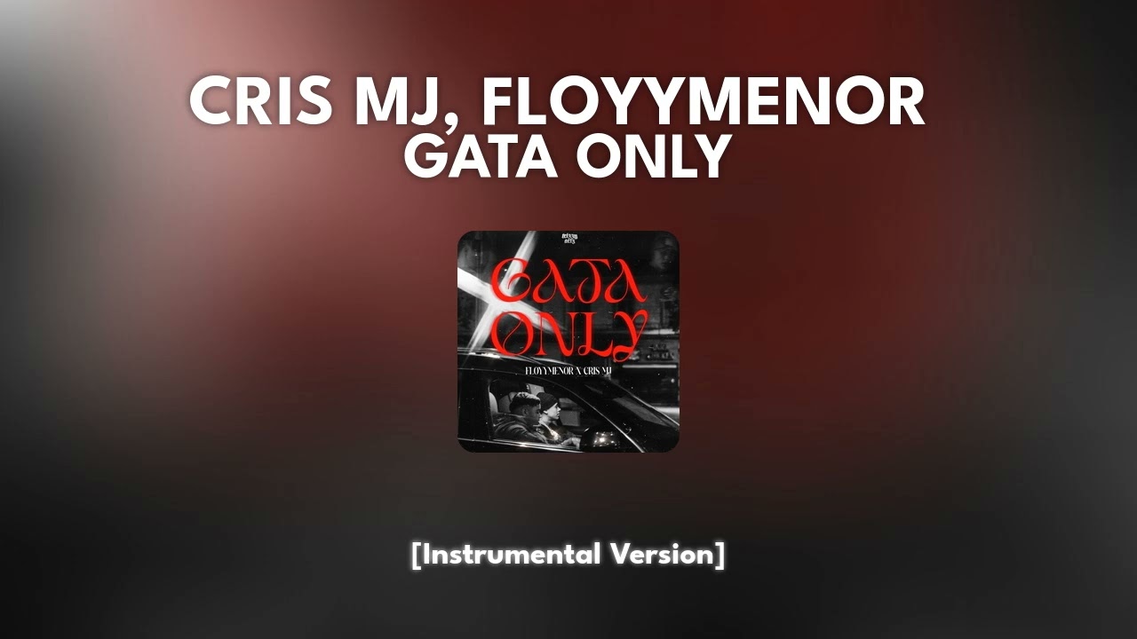 Cris Mj, FloyyMenor - Gata Only [Instrumental]