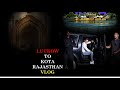 Lucknow to kota rajasthan vlog anwarkhan