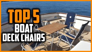 top 5 Best Boat Deck Chairs In 2025