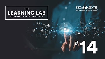 Episode 14: Can Artificial Intelligence Improve School Safety? (Part 2 of 2)