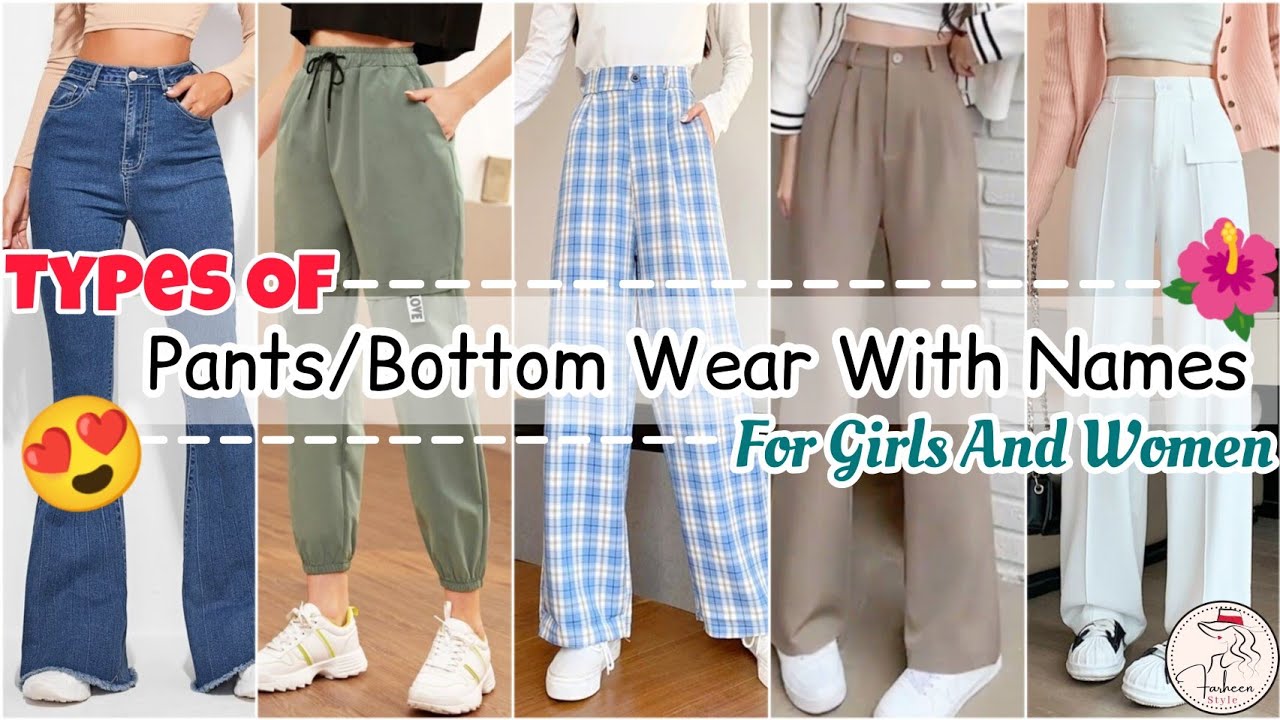 Types of pants for girls with names/Bottom wear with names/High