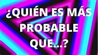 🔥 ¿QUIÉN ES MÁS PROBABLE QUE...? +18 🔥 con música ☆ retos y juegos