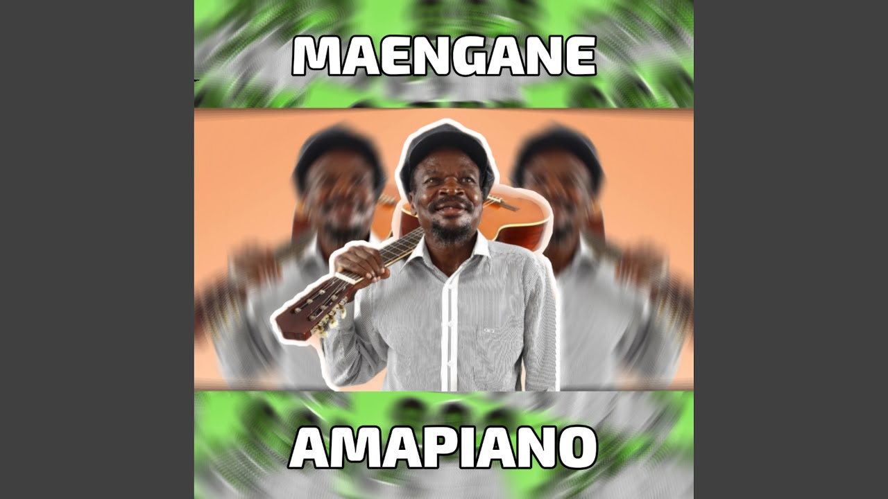 Maengane AMAPIANO