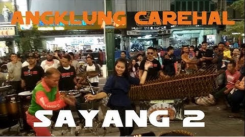 SAYANG 2 NELLA KHARISMA - COVER ANGKLUNG CAREHAL JOGJA
