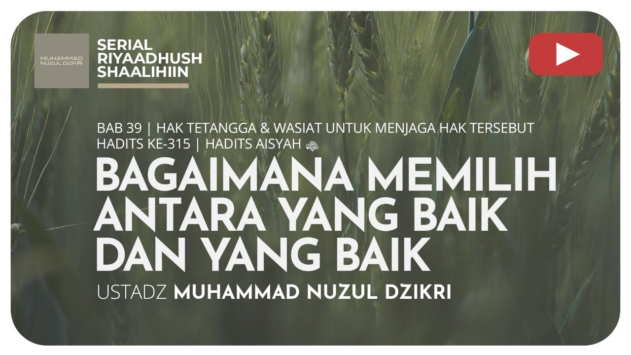 ⁣960. BAGAIMANA MEMLIH ANTARA YANG BAIK & YANG BAIK | Riyaadush Shaallihin