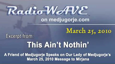 Medjugorje Message - Radio Show March 25, 2010