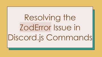 Resolving the ZodError Issue in Discord.js Commands