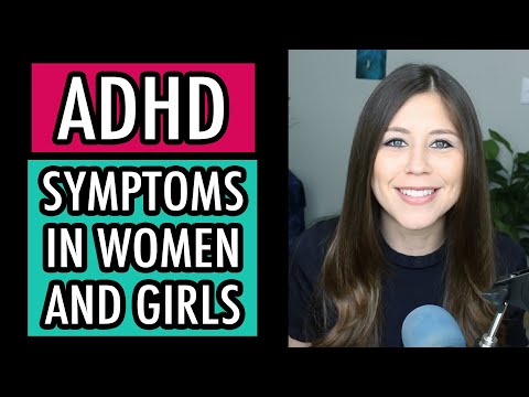 ADHD SYMPTOMS IN WOMEN AND GIRLS thumbnail