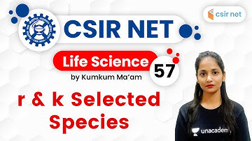 4:00 PM - CSIR UGC NET 2020 | Life Science by Kumkum Gautam | r & k Selected Species