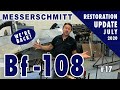 Messerschmitt Bf-108 - Restoration Update #17 - July 2020