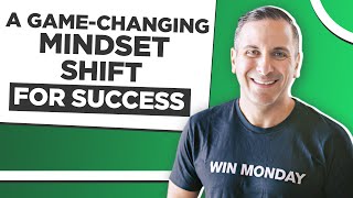A Game-Changing Mindset Shift for Success