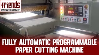 Advanced Fully Automatic Programmable Paper Cutting Machine | Friends Engineering Company