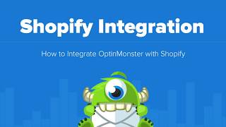 How to Connect OptinMonster to your Shopify Store