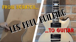 LES PAUL guitar BUILDING - complete version