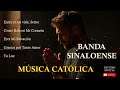 MUSICA CATOLICA | Banda Sinaloense l Banda seguidores de Jesús