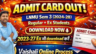 LNMU Admit Card 2024-28 Semester 3🔥 Regular + Ex Students Kaise Download 🔥LNMU Admit Card