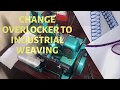 How To Change Three Thread Overlocker To Industrial Weaving