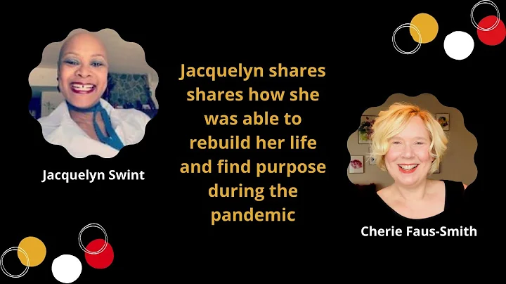 Interview with Jacquelyn Swint: How she was able t...