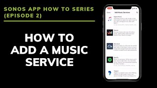 Sonos App How To: Add a Music Service