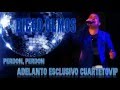 Perdón, perdón Diego Olmos - Adelanto 2015 Esclusivo CuartetoVip