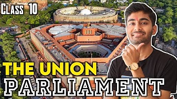 The Union Parliament | Class 10 ICSE - One Shot! 🔥