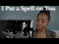 I PUT A SPELL ON YOU review of Angelina Jordan