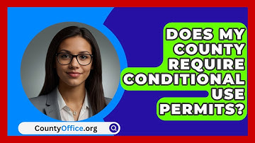 Does My County Require Conditional Use Permits? - CountyOffice.org