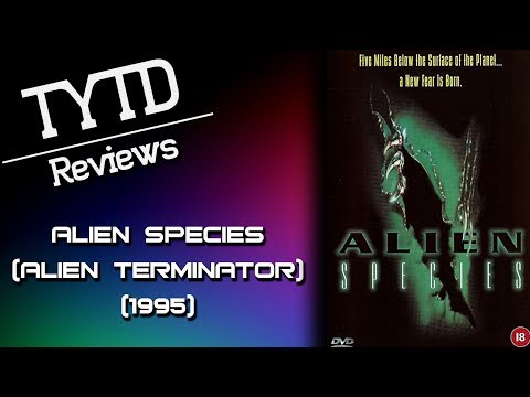 Alien Species (Alien Terminator) (1995) - TYTD Reviews