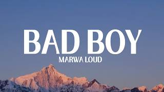 Marwa Loud - Bad Boy (Lyrics)