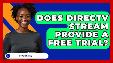 Does DirecTV Stream Provide a Free Trial? - Be App Savvy