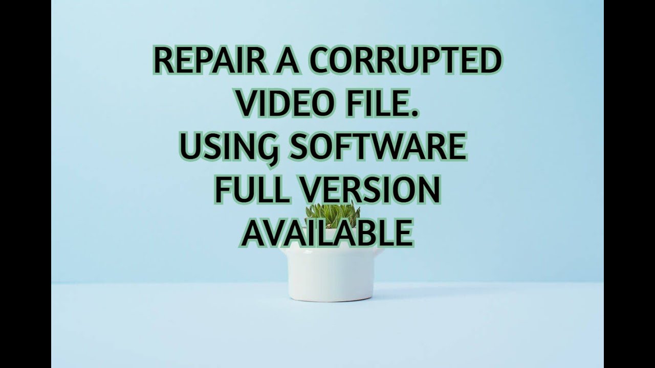 how to repair corrupted video file # play corrupted video file ...