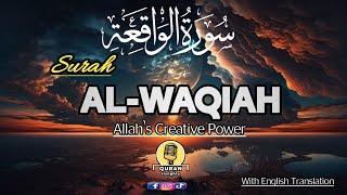 Most beautiful Recitation of Surah Al -Waqiah (The Event) with English Translations.