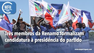 Washington Fora d’Horas: Três membros da Renamo formalizam candidatura à presidência do partido