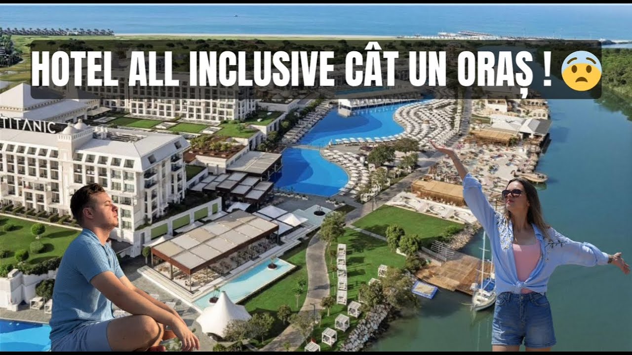Cum arată un resort ultra-all inclusive în Turcia? | Un hotel cât un oraș!