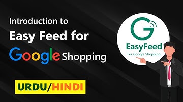 Introduction to Easy Feed for Google Shopping | Simplifying Product Feeds on Shopify