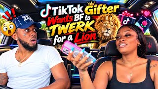 A TikTok Gifter Told My BF to Twerk for a Lion! 😭