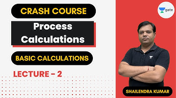 Basic Calculations | Process Calculations | Lecture-2 | Crash Course | Shailendra Kumar