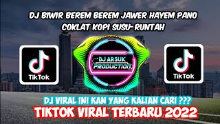 DJ BIWIR BEREM BEREM JAWER HAYEM PANO COKLAT KOPI SUSU-RUNTAH-FYP TIKTOK TERBARU2022
