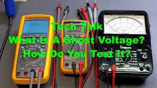 Tech Talk  What Is A Ghost Voltage And How To Test It