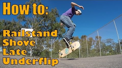 How to Railstand Shove Late Underflip