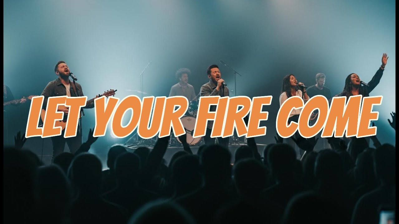 LET YOUR FIRE COME - INSPIRED BY ELEVATION WORSHIP - POWERFUL HOLY ...