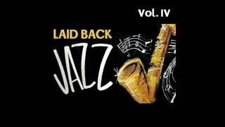 05 Eliane Elias - Chan's Song - Laid Back Jazz, Vol. IV