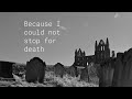 Because i could not stop for death by emily dickinson read by word nourishment