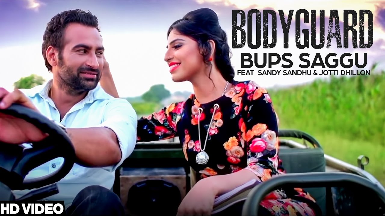 Bodyguard   Full Video Song  Bups Saggu FtJotti Dhillon  Sandy Sandhu  Latest Punjabi Song