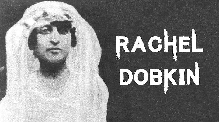 The Mysterious & Disturbing Case of Rachel Dobkin