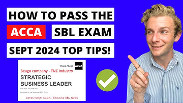 How to pass the ACCA SBL exam September 2024 | ACCA Strategic Business Leader |