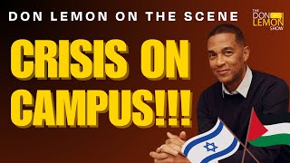 Don Lemon on The Scene: CRISIS ON CAMPUS!!!