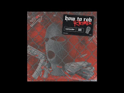 How To Rob (Remix)