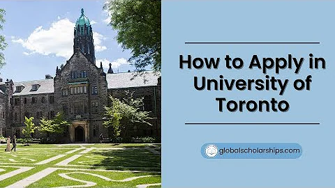 How to Apply in University of Toronto | Study Abroad Guide for International Students