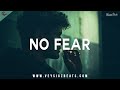 No fear  deep inspiring rap beat  dark motivational hip hop instrumental prod by veysigz